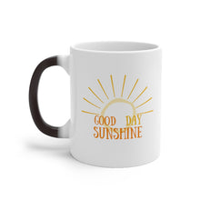 Load image into Gallery viewer, &quot;Good Day Sunshine&quot; Color Changing Mug
