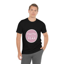 Load image into Gallery viewer, &quot;Faith Over Fear&quot; T-Shirt
