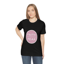 Load image into Gallery viewer, &quot;Faith Over Fear&quot; T-Shirt
