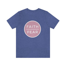 Load image into Gallery viewer, &quot;Faith Over Fear&quot; T-Shirt
