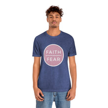 Load image into Gallery viewer, &quot;Faith Over Fear&quot; T-Shirt
