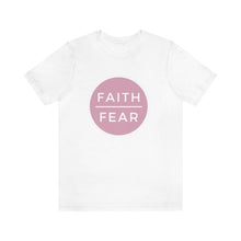 Load image into Gallery viewer, &quot;Faith Over Fear&quot; T-Shirt
